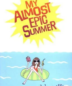 My Almost Epic Summer