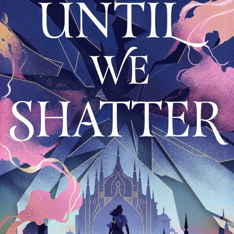 Until We Shatter