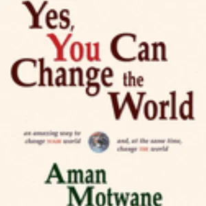 Yes, You Can Change the World