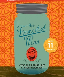 The Fermented Man