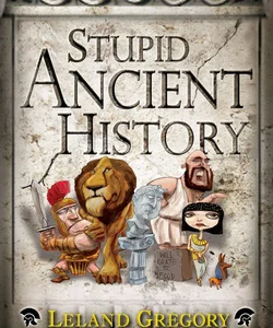 Stupid Ancient History