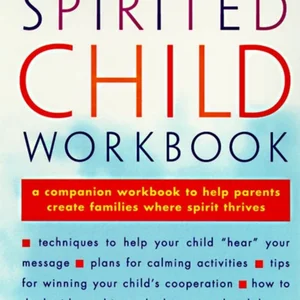 Raising Your Spirited Child Workbook