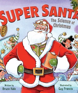 Super Santa: the Science of Christmas
