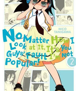 No Matter How I Look at It, It's You Guys' Fault I'm Not Popular!, Vol. 2