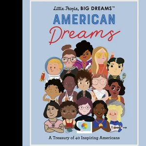 Little People, BIG DREAMS: American Dreams