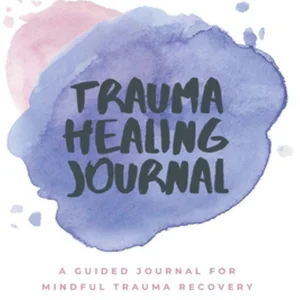 The Trauma Healing Journal