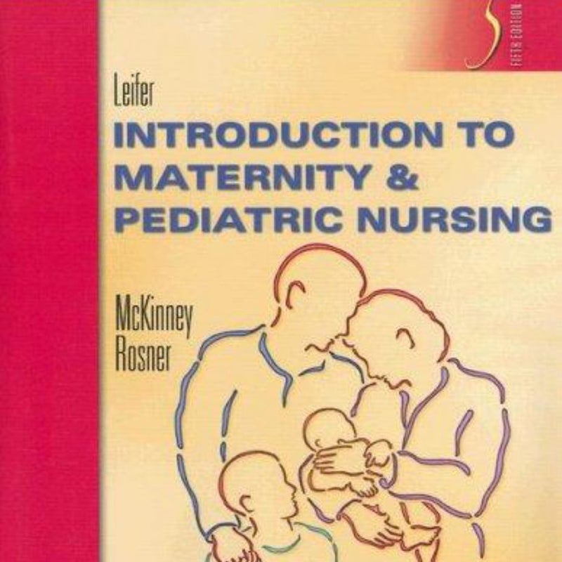 Introduction to Maternity and Pediatric Nursing