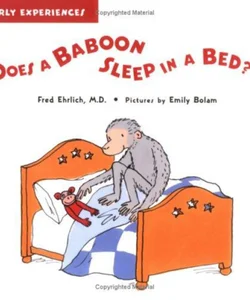 Does a Baboon Sleep in a Bed?