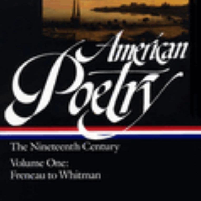 American Poetry: the Nineteenth Century Vol. 1 (LOA #66)