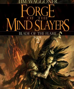 Forge of the Mind Slayers