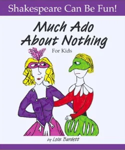 Much Ado about Nothing for Kids