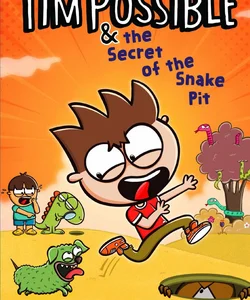 Tim Possible and the Secret of the Snake Pit