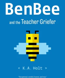 BenBee and the Teacher Griefer