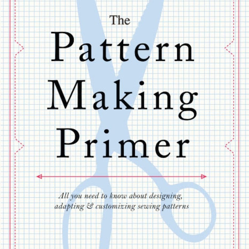 The Pattern Making Primer