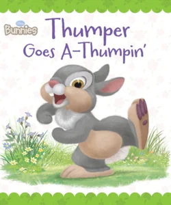 Disney Bunnies: Thumper Goes AThumpin'