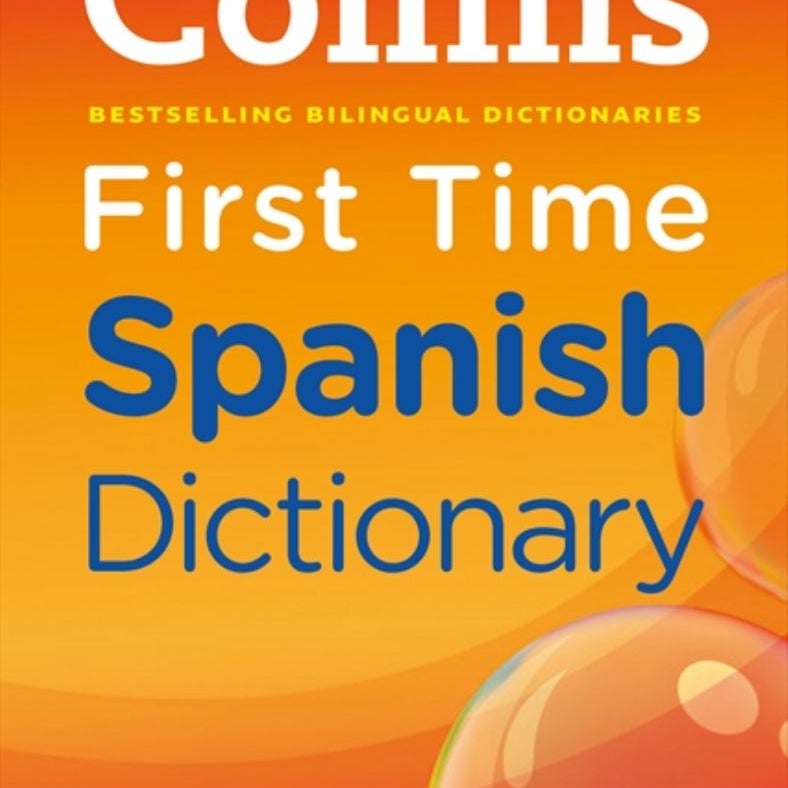 Collins First Time Spanish Dictionary