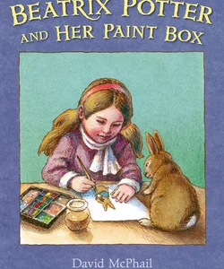 Beatrix Potter and Her Paint Box