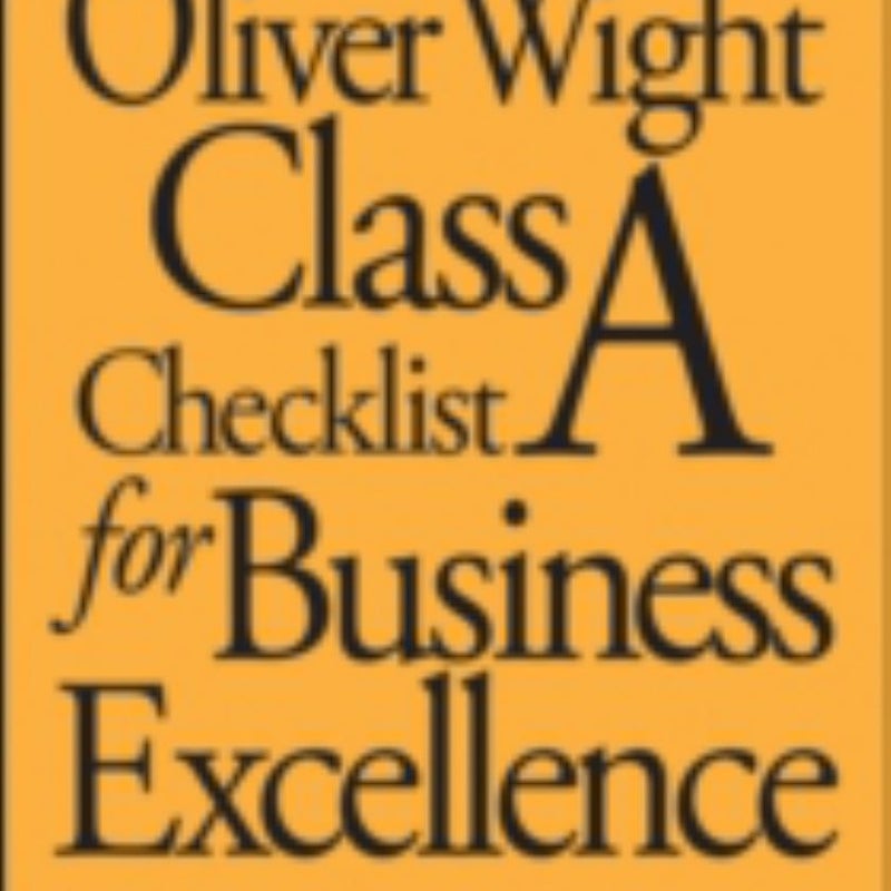 The Oliver Wight Class A Checklist for Business Excellence