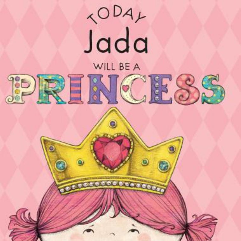 Today Jada Will Be a Princess