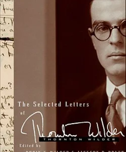 The Selected Letters of Thornton Wilder