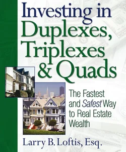 Investing in Duplexes, Triplexes, and Quads