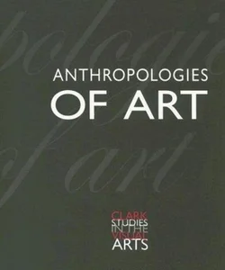 Anthropologies of Art