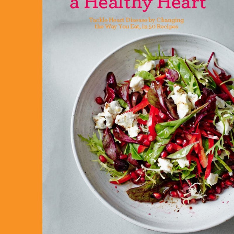 Eat Your Way to a Healthy Heart