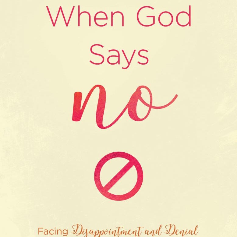 When God Says "No"