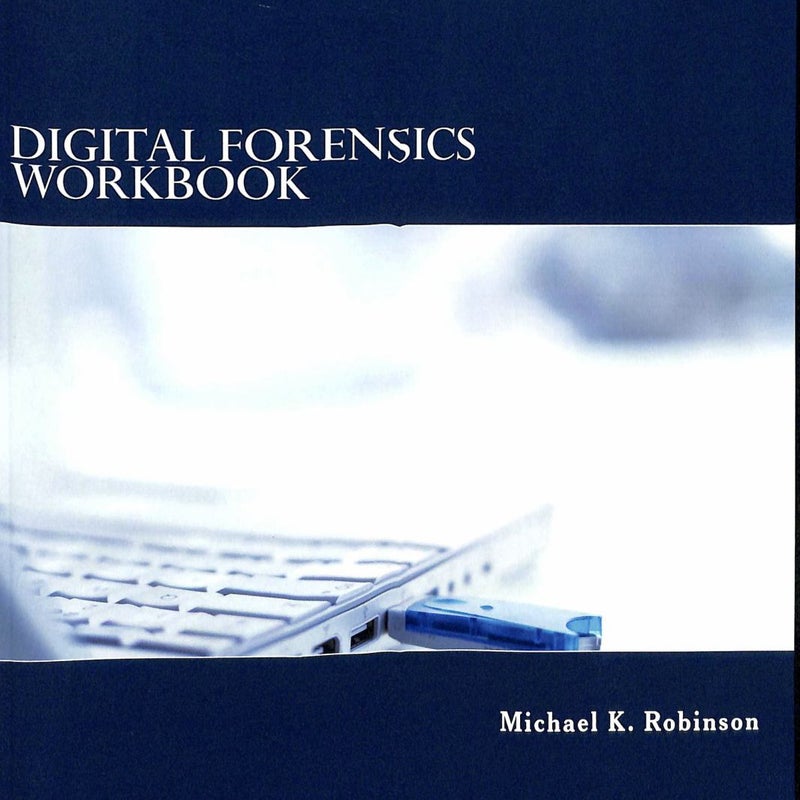 Digital Forensics Workbook