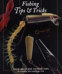 Fishing Tips and Tricks