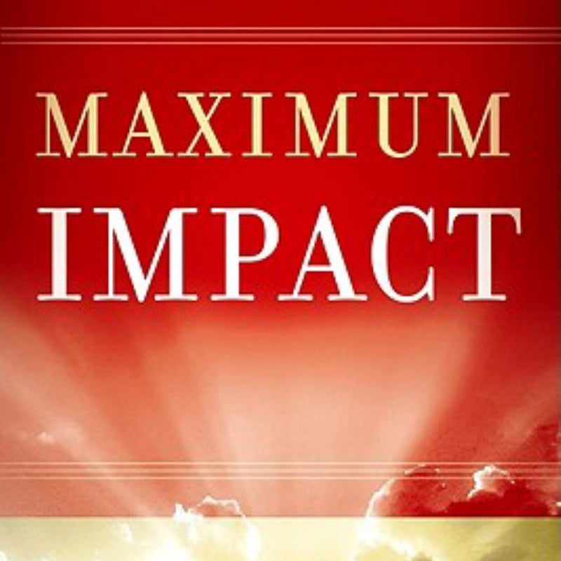 Maximum Impact