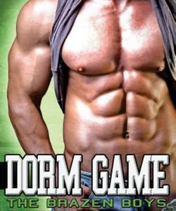 Dorm Game (the Brazen Boys)