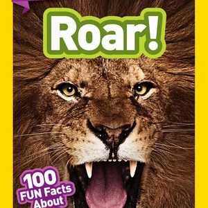 National Geographic Readers: Roar! 100 Facts about African Animals (L3)