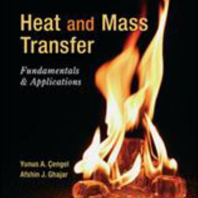 Heat and Mass Transfer: Fundamentals and Applications