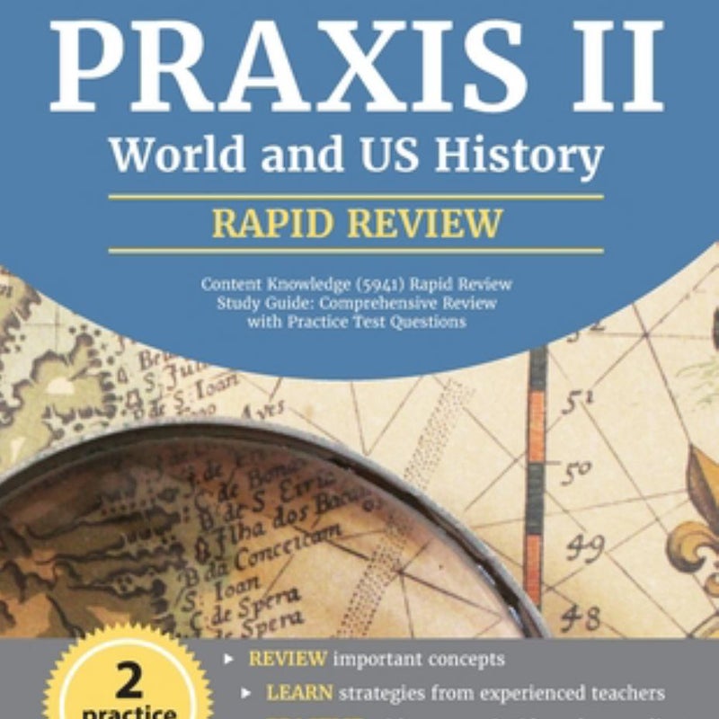 Praxis II World and US History Content Knowledge (5941) Rapid Review Study Guide