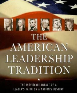 The American Leadership Tradition