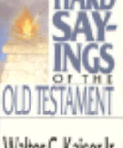 Hard Sayings of the Old Testament