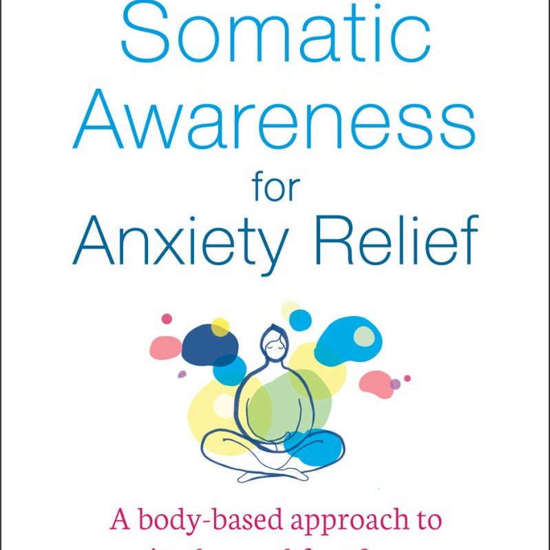 Mindful Somatic Awareness for Anxiety Relief