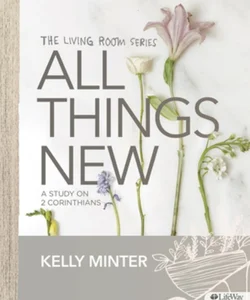 All Things New - Bible Study Book