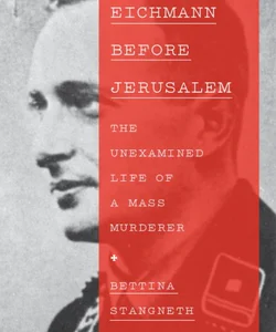 Eichmann Before Jerusalem