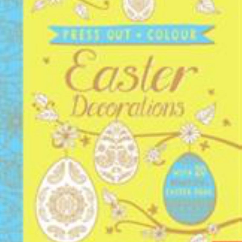 Press Out and Colour: Easter Decorations