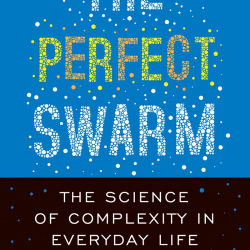 The Perfect Swarm