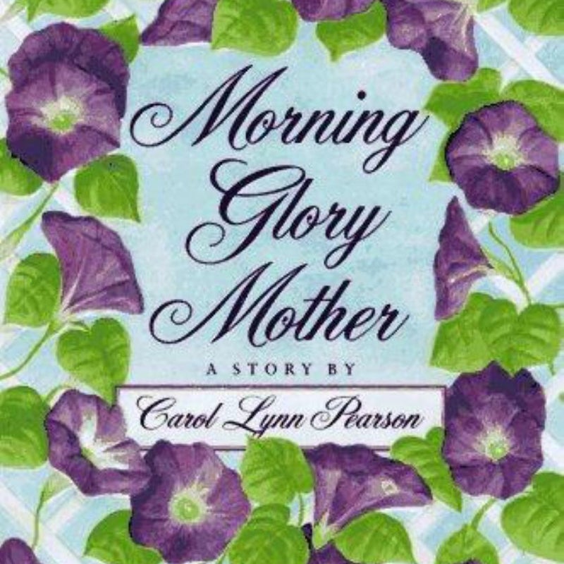 Morning Glory Mother