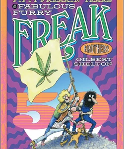 Fifty Freakin' Years of the Fabulous Furry Freak Brothers