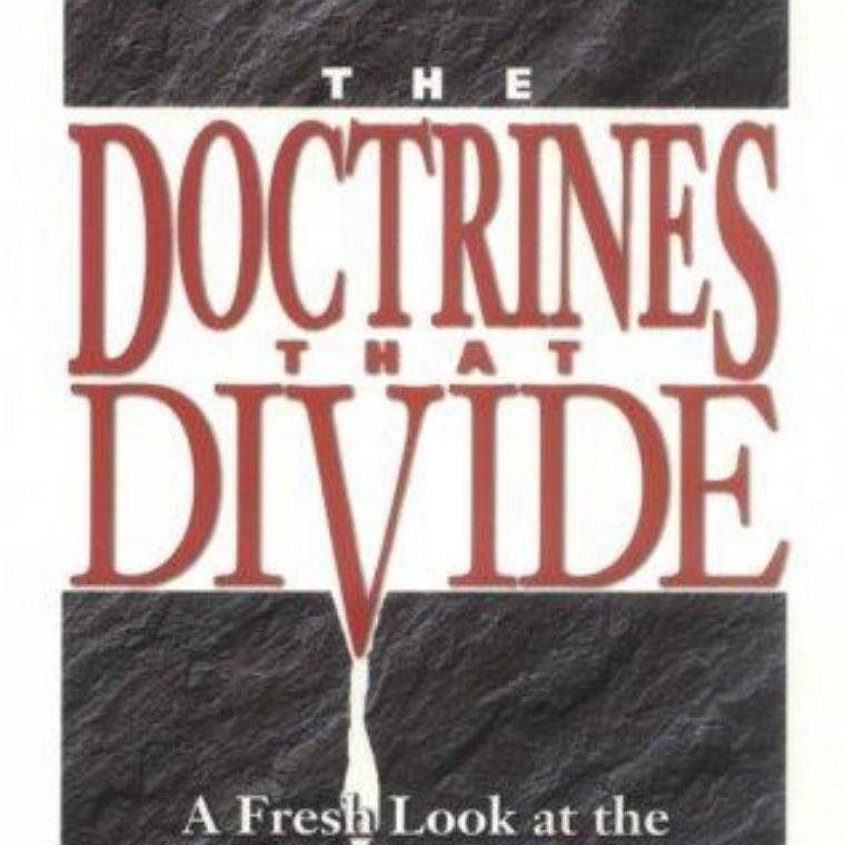 The Doctrines That Divide