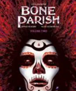 Bone Parish Vol. 2