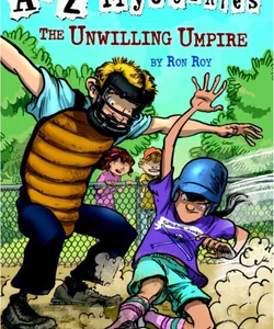 A to Z Mysteries: the Unwilling Umpire
