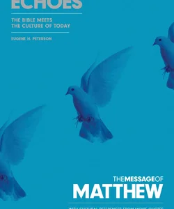 The Message of Matthew : Echoes