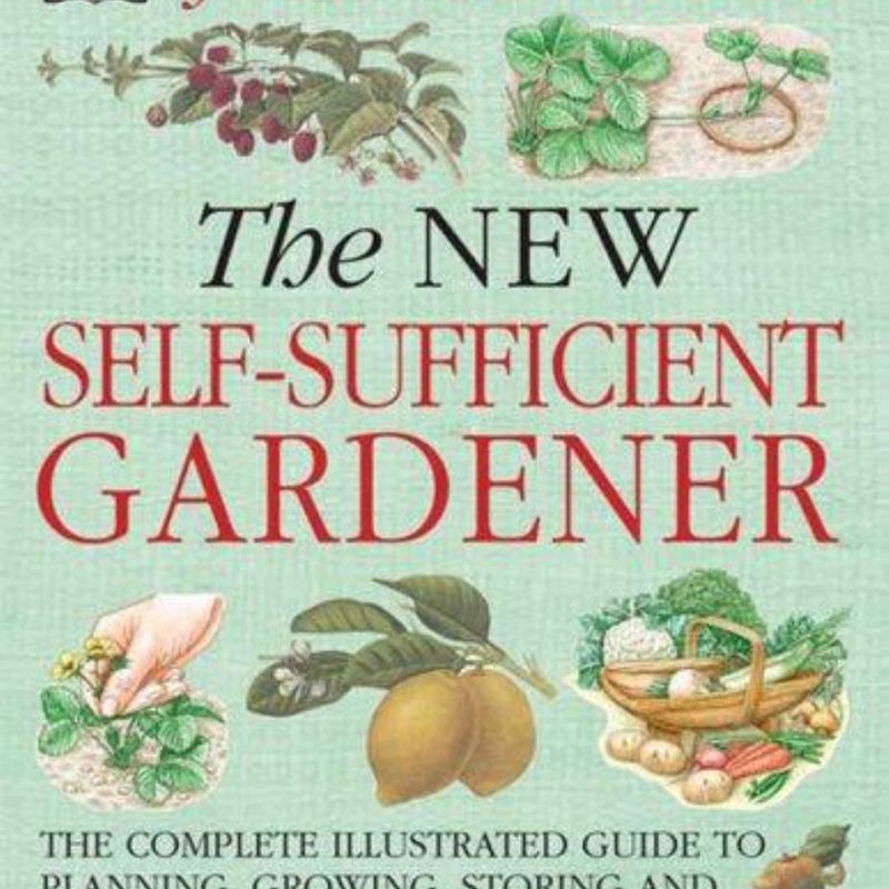 The New Self-Sufficient Gardener