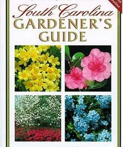 South Carolina Gardener's Guide